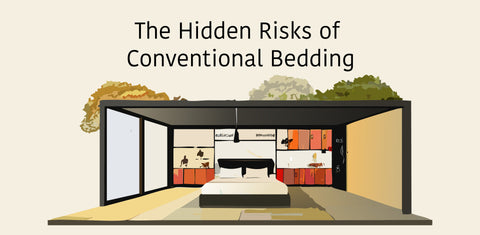 The Hidden Risks of Conventional Bedding